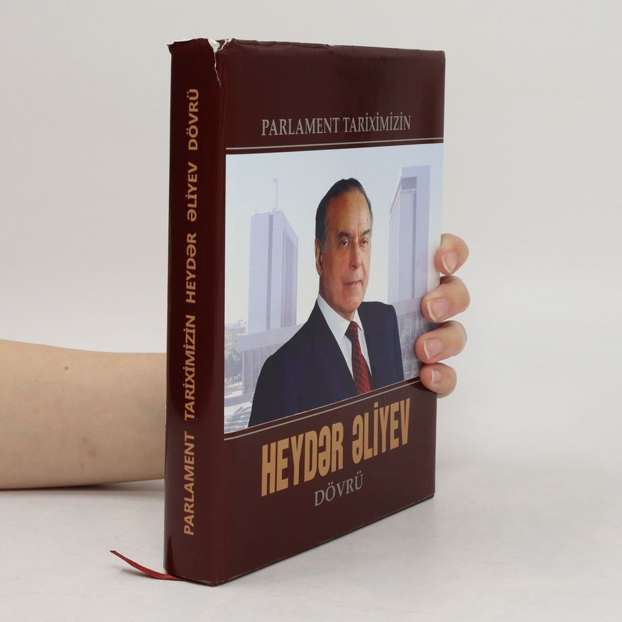 Various authors Parlament Tari̇xi̇mi̇zi̇n Heydər Əli̇yev Dövrü