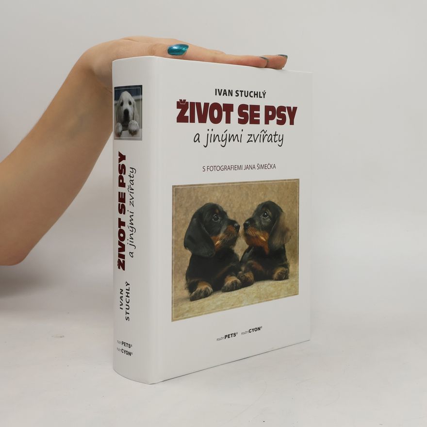 Jan Šimeček Život se psy a jinými zvířaty