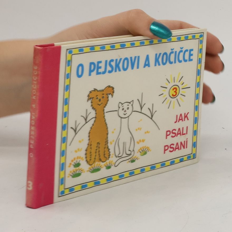 Josef Čapek O pejskovi a kočičce. Jak psali psaní