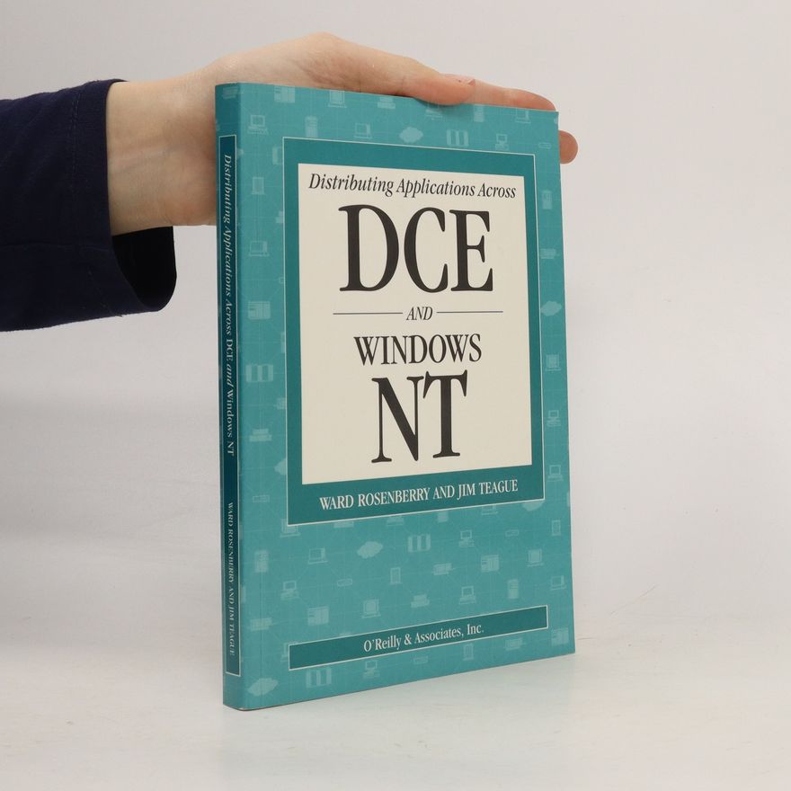 Jim Teague Distributing Applications Across DCE and Windows NT