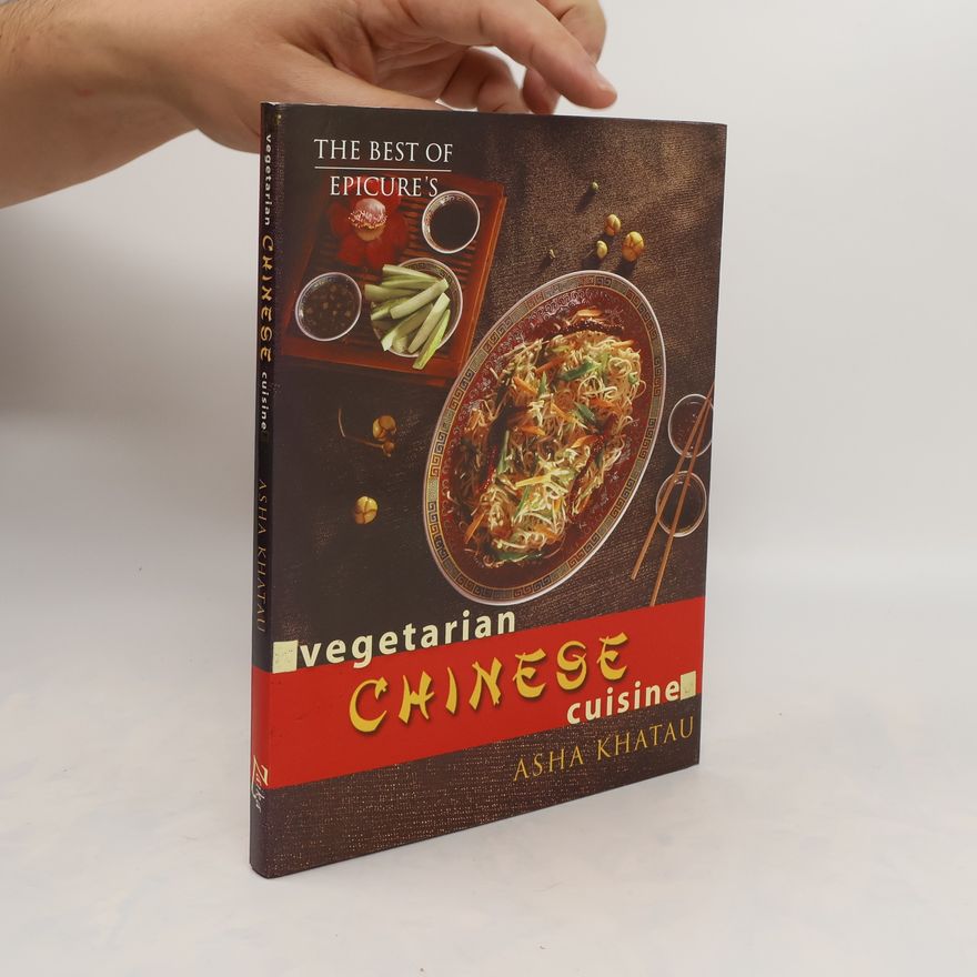 Asha Khatau Epicure's Vegetarian Chinese Cuisine