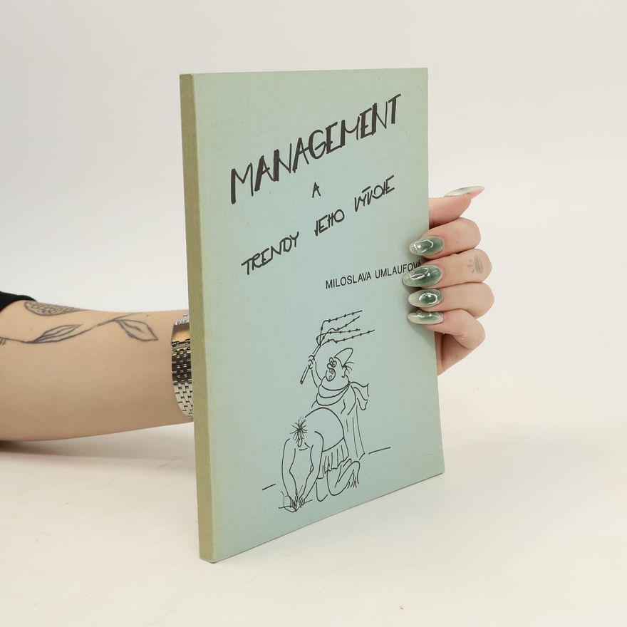 Miloslava Umlaufová Management a trendy jeho vývoje