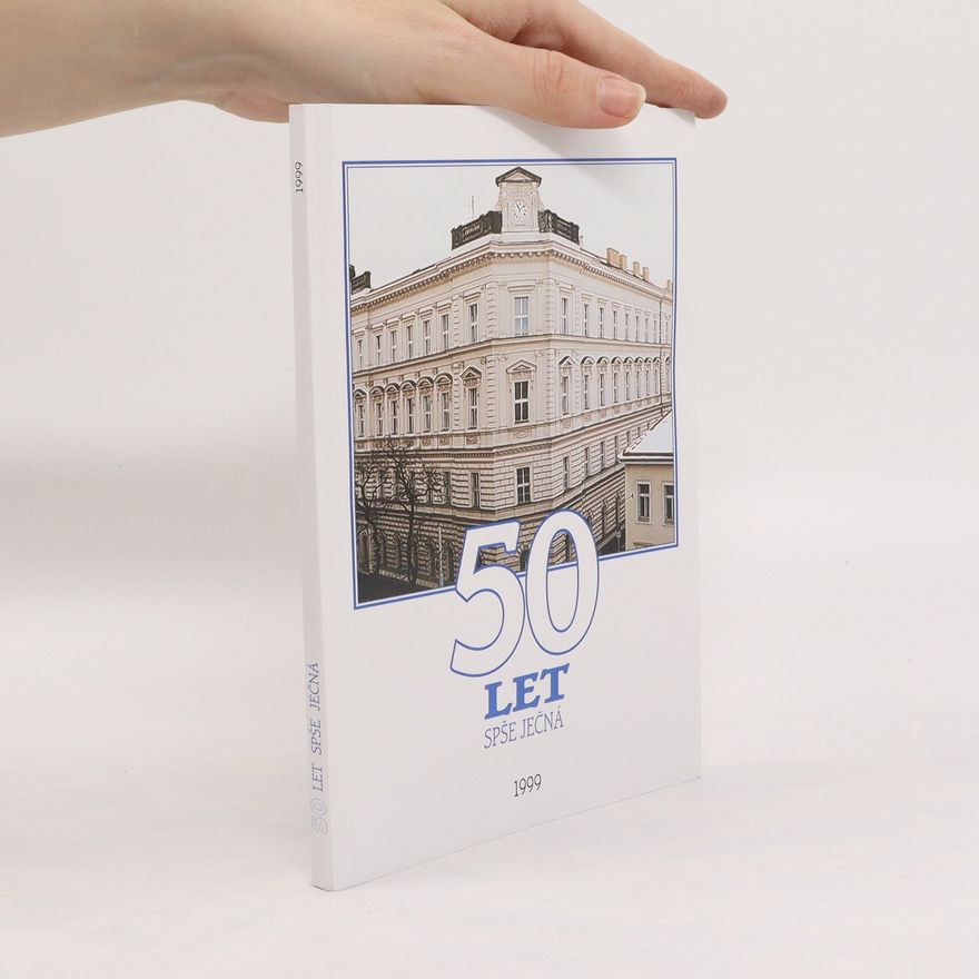 AA.VV. 50 let SPŠE Ječná