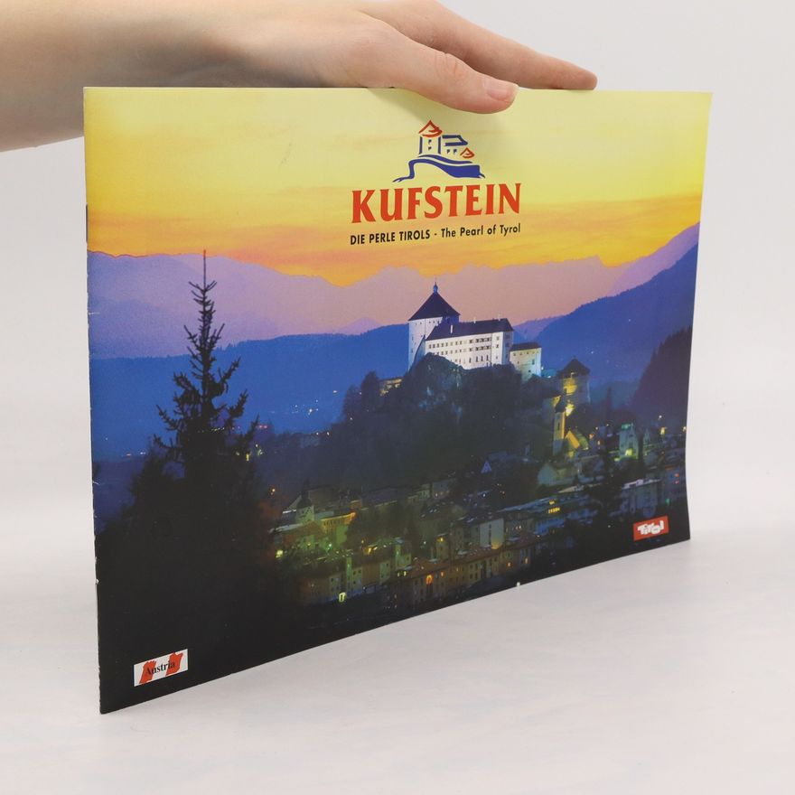 Kolektiv autorů Kufstein. Die perle Tirols