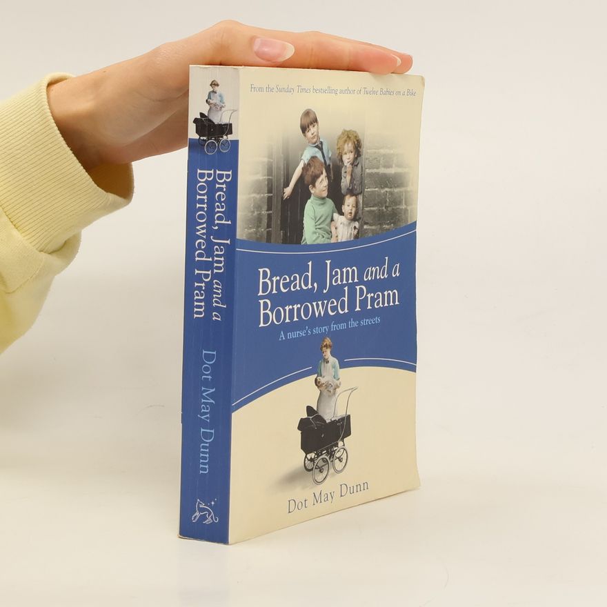 Dot May Dunn Bread, Jam and a Borrowed Pram