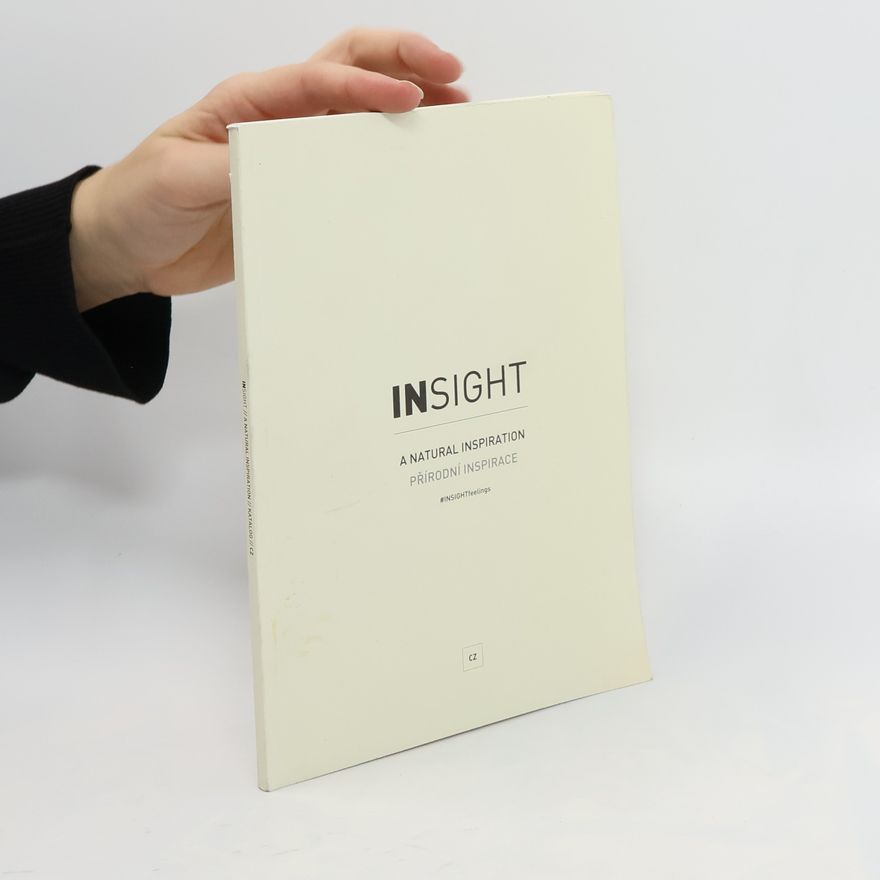 Autorenkollektiv Insight. A Natural Inspiration. Přírodní inspirace