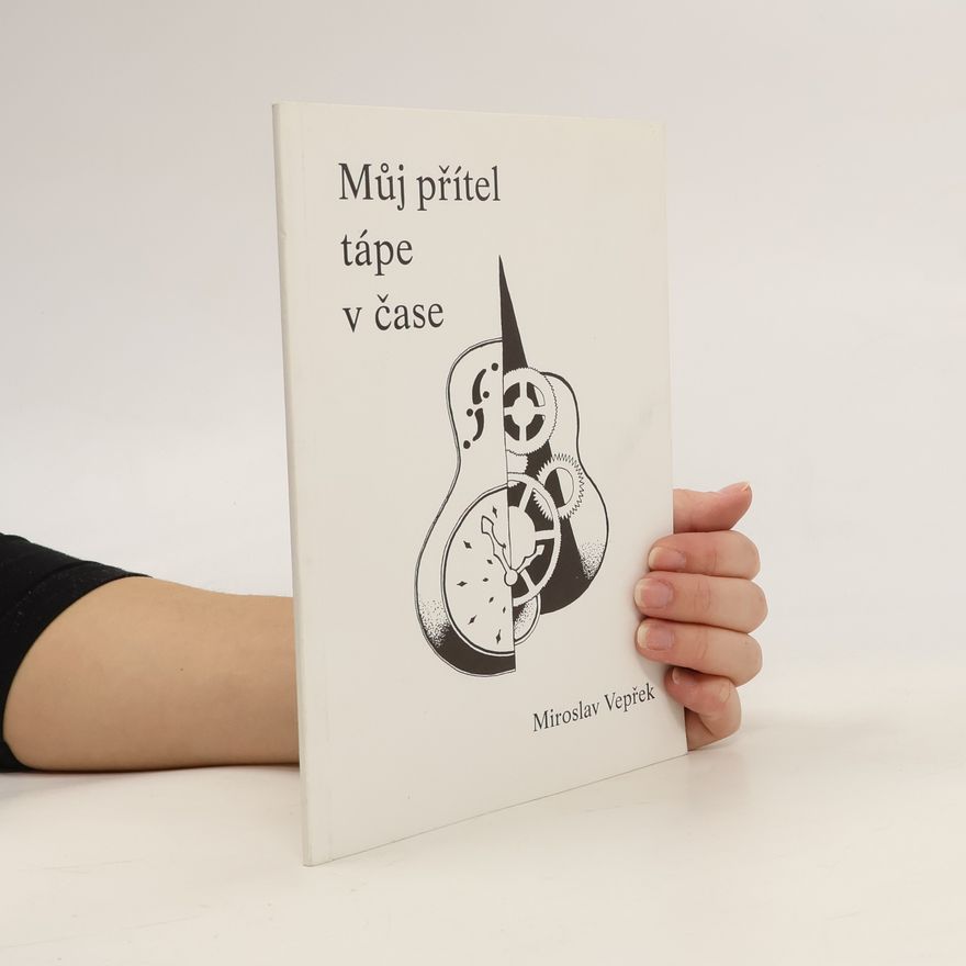 Miroslav Vepřek Můj přítel tápe v čase