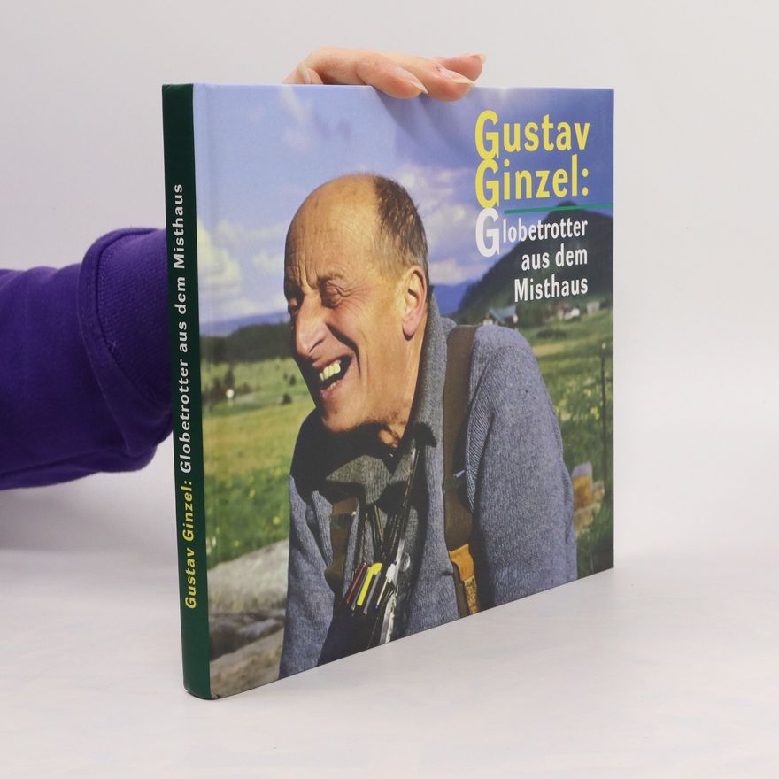 Jan Šebelka Gustav Ginzel: Globetrotter aus dem Misthaus