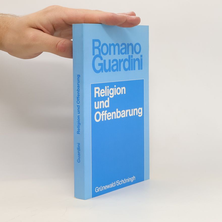 Romano Guardini Religion und Offenbarung