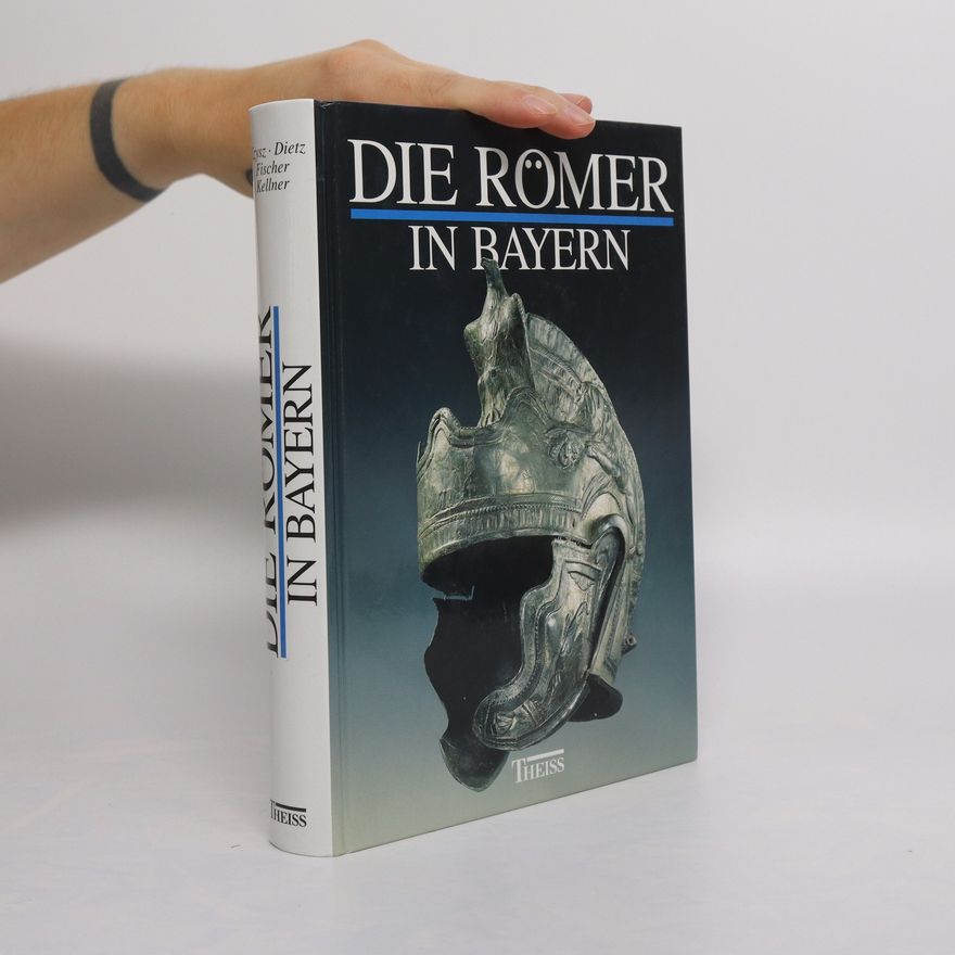 Autorenkollektiv Die Römer in Bayern