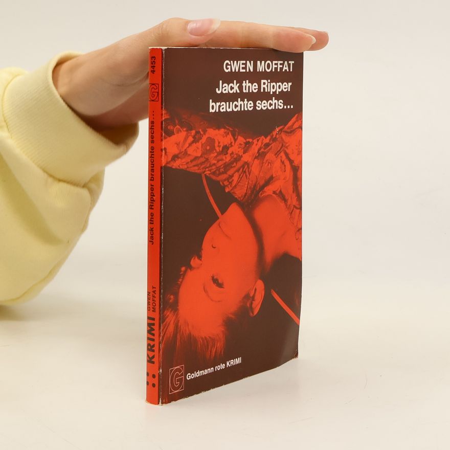 Gwen Moffat Jack the Ripper brauchte sechs