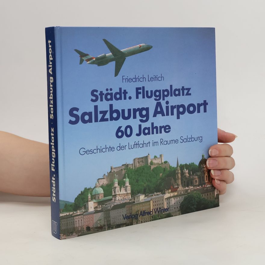 Friedrich Leitich Städt. Flugplatz Salzburg Airport