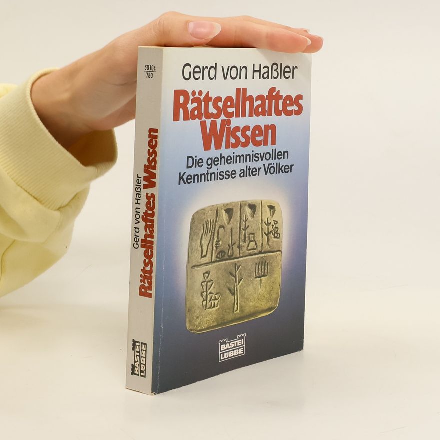 Gerd von Haβler Rätselhaftes Wissen