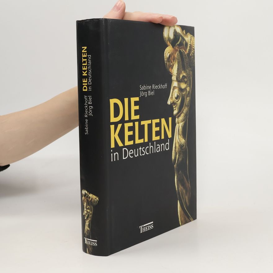 Sabine Rieckhoff Die Kelten in Deutschland