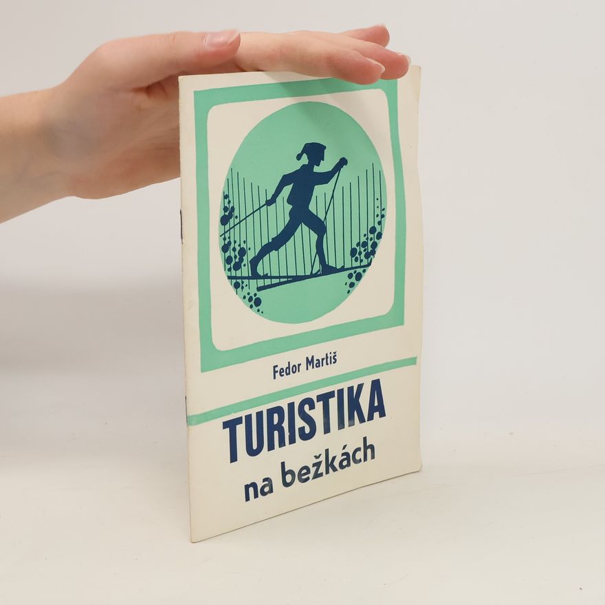 Fedor Martiš Turistika na běžkách