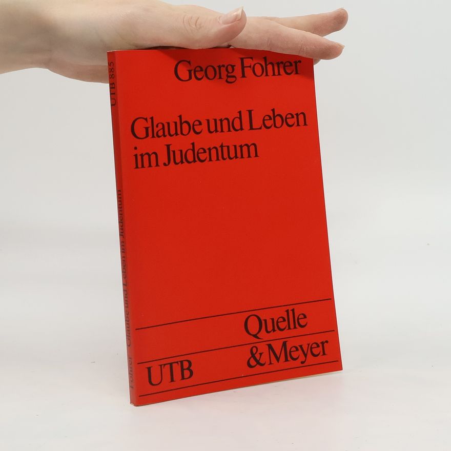 Georg Fohrer Glaube und Leben im Judentum. 2. Auflage