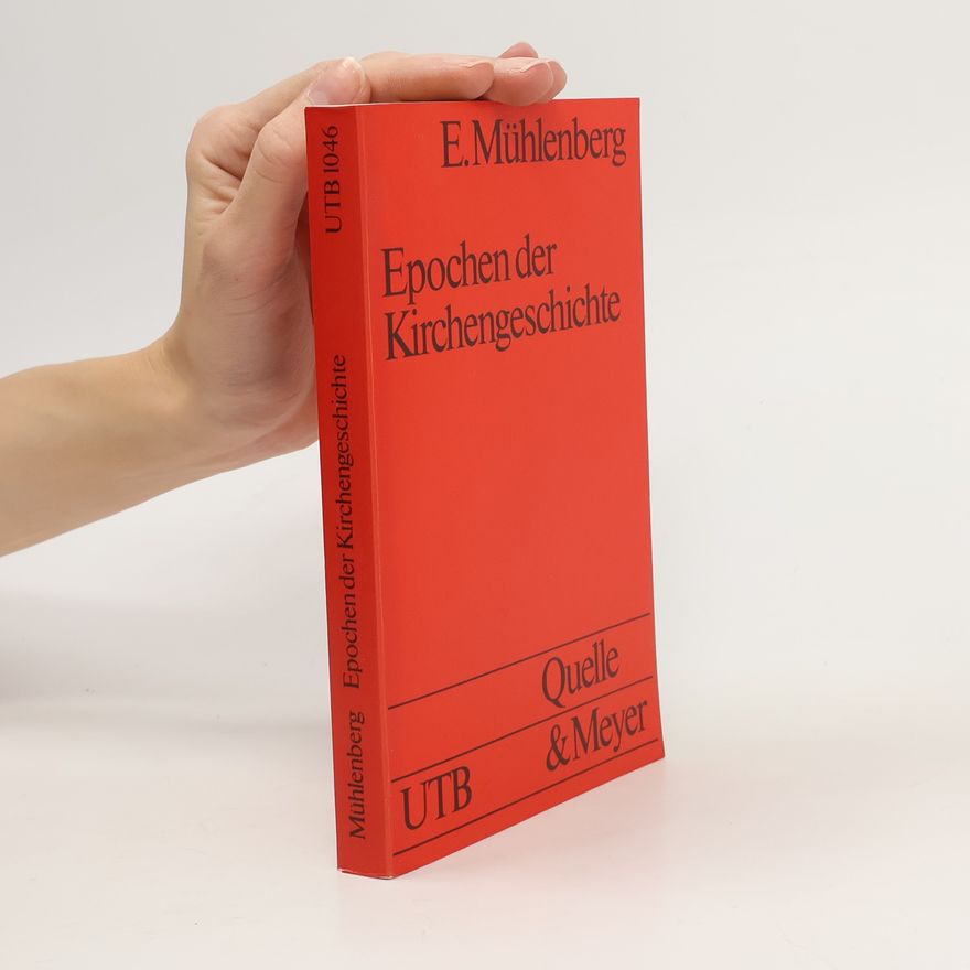 Ekkehard Mühlenberg Epochen der Kirchengeschichte