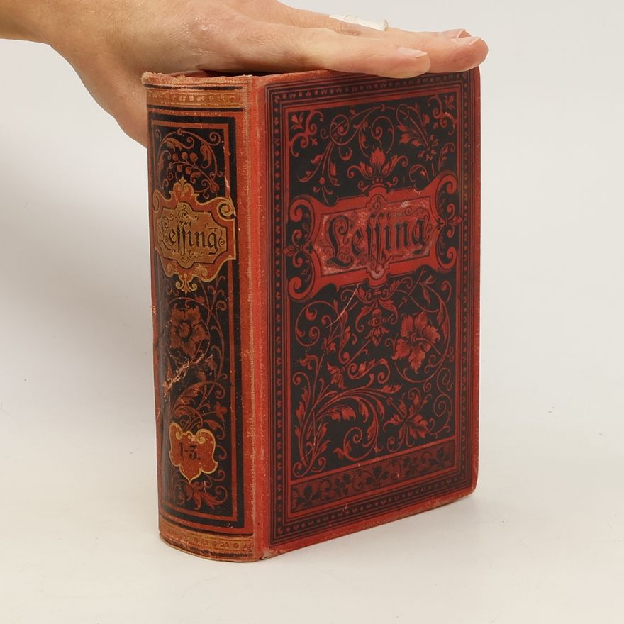 Gotthold Ephraim Lessing Lessings Werke 1-3 (drei Teile in einem Band)