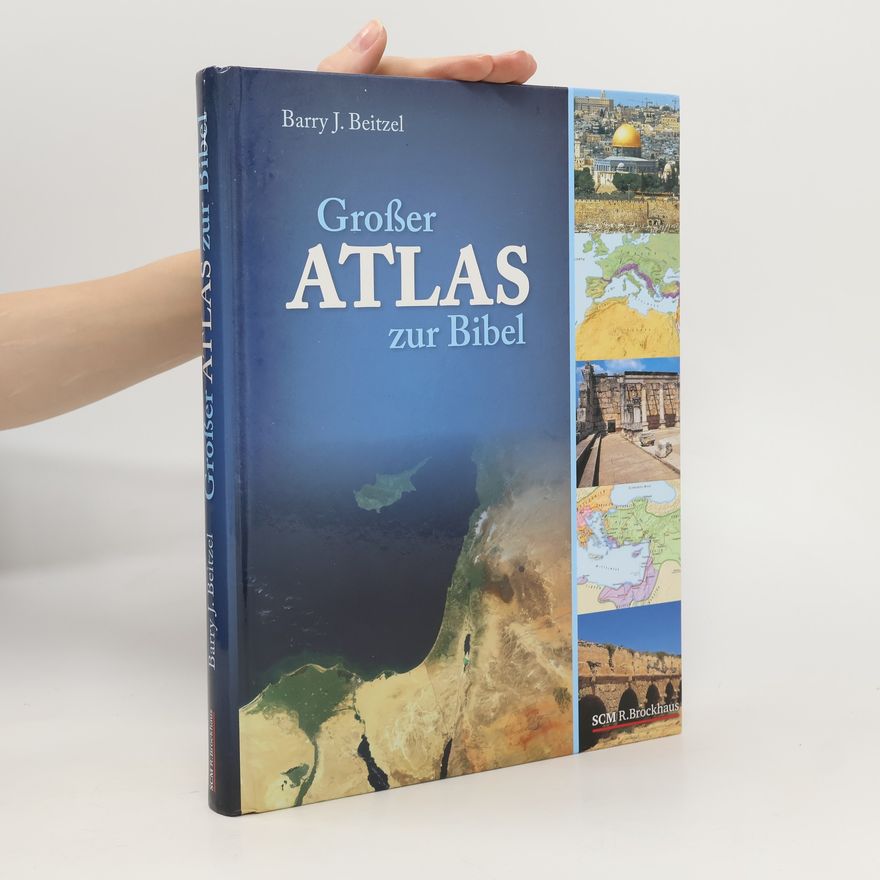 Barry J. Beitzel Großer Atlas zur Bibel