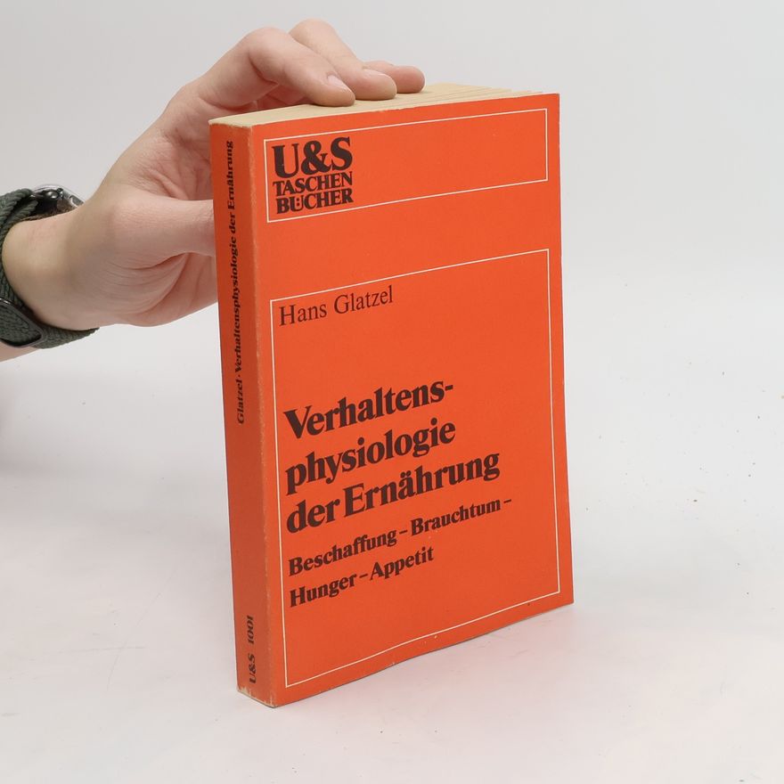 Hans Glatzel Verhaltensphysiologie der Ernährung