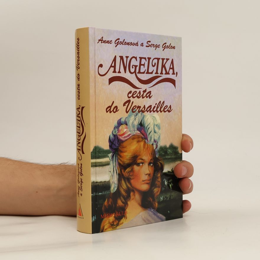 Anne Golon Angelika, cesta do Versailles