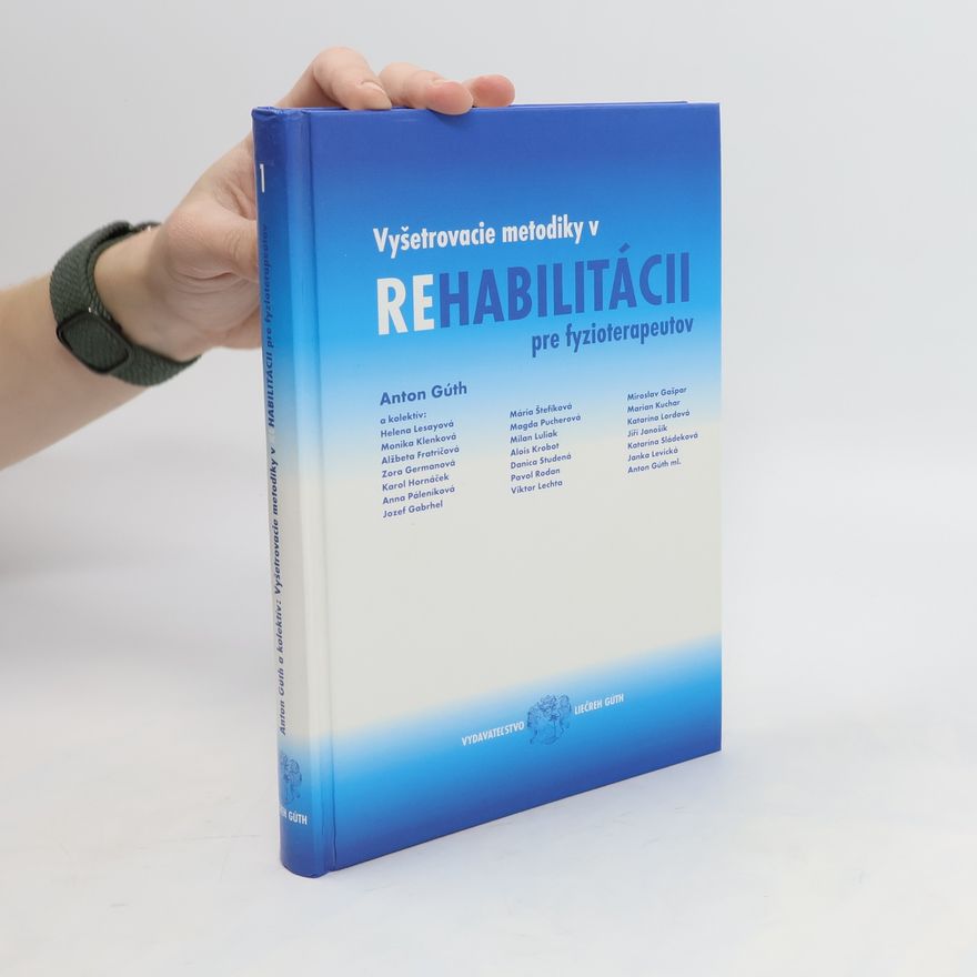 Anton Grúth Vyšetrovacie metodiky v regabilitácii
