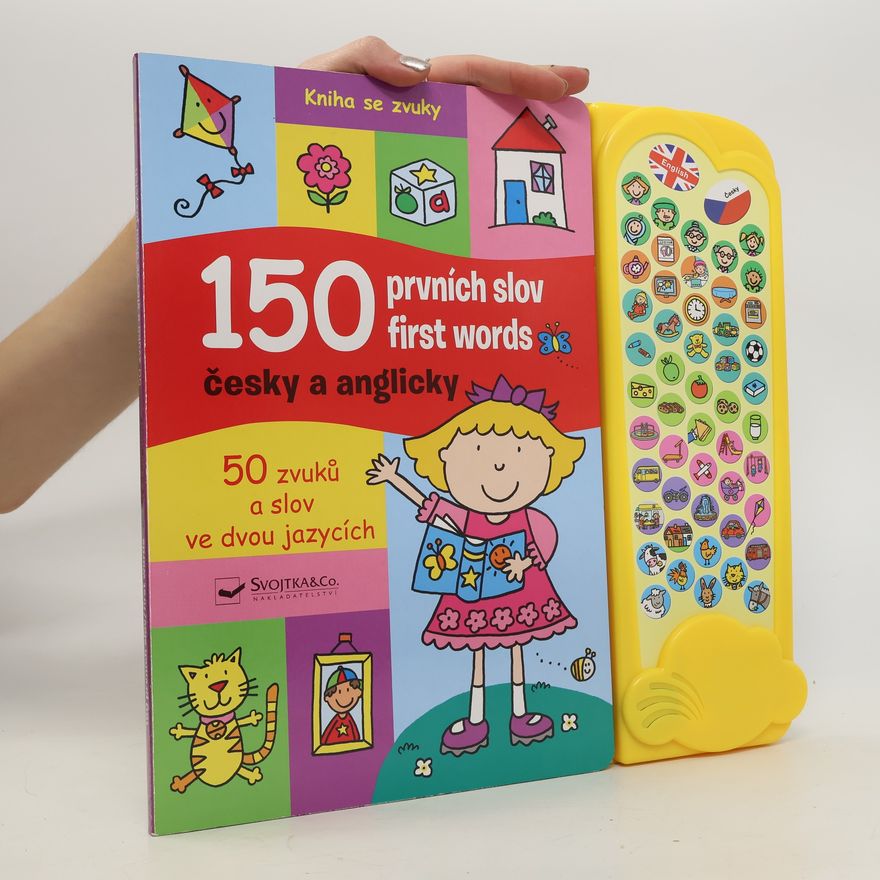 Josef Vyskočil 150 first words, 150 prvních slov: česky a anglicky: 50 zvuků a slov ve dvou jazycích