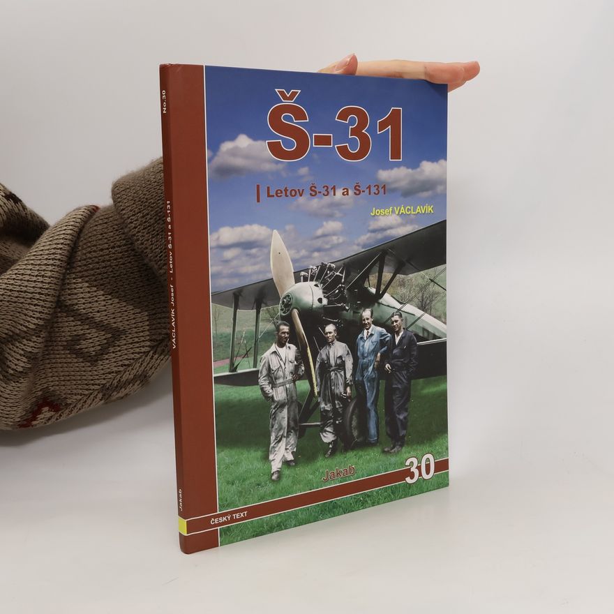 Josef Václavík Š-31 - Letov Š-31 a Š-131