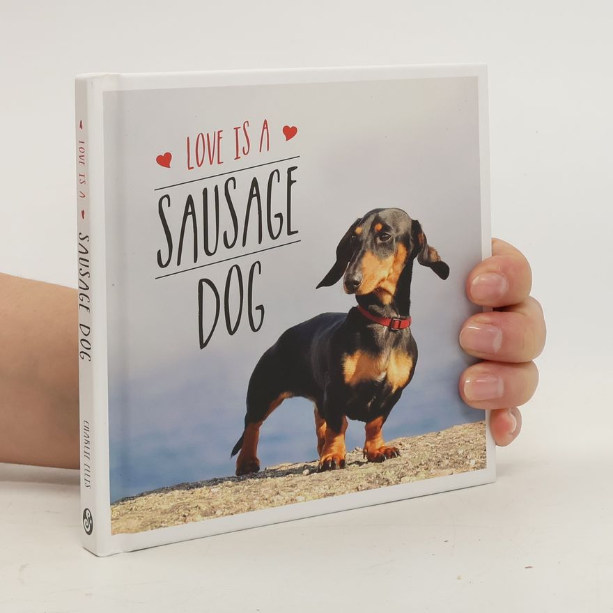 Charlie Ellis Love is a Sausage Dog
