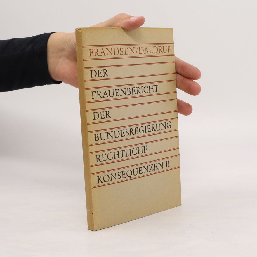 Dorothea Frandsen Der Frauenbericht der Bundesregierung. Rechtliche konsequenzen II
