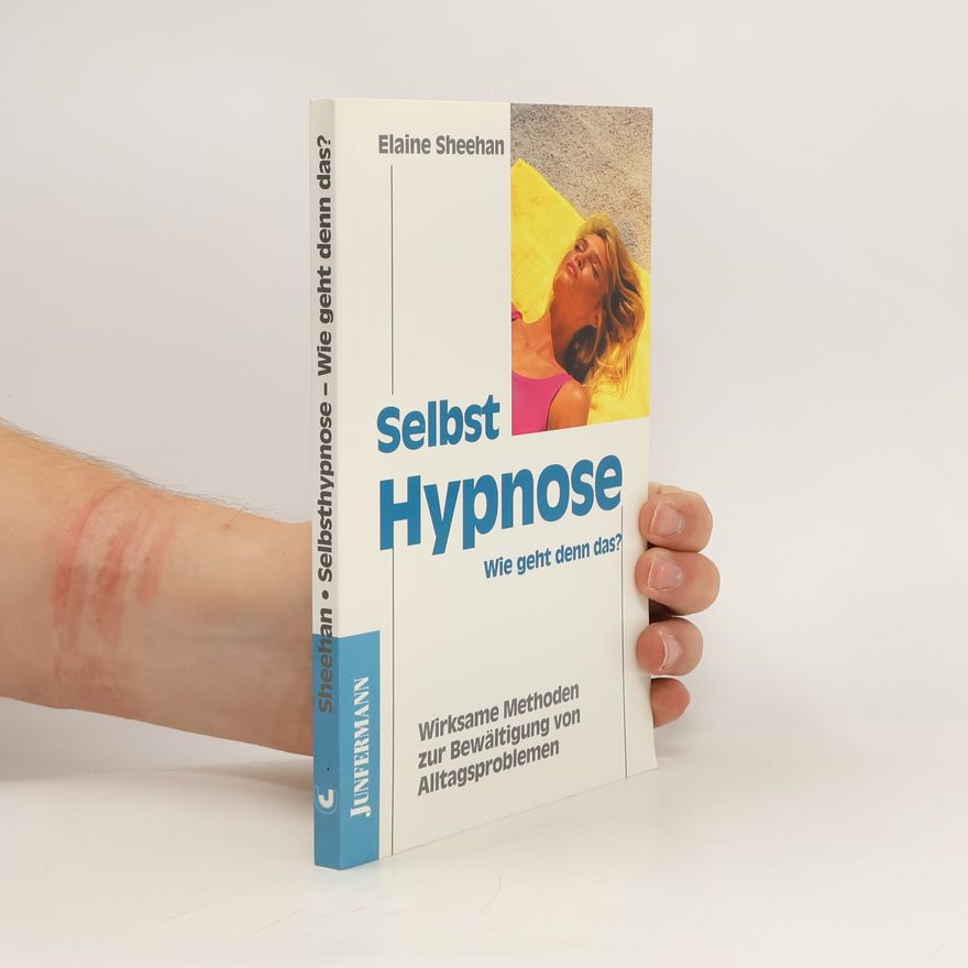Elaine Sheehan Selbsthypnose - wie geht denn das?