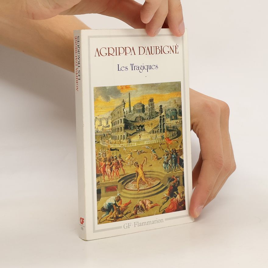 Agrippa D'Aubigné Les tragiques