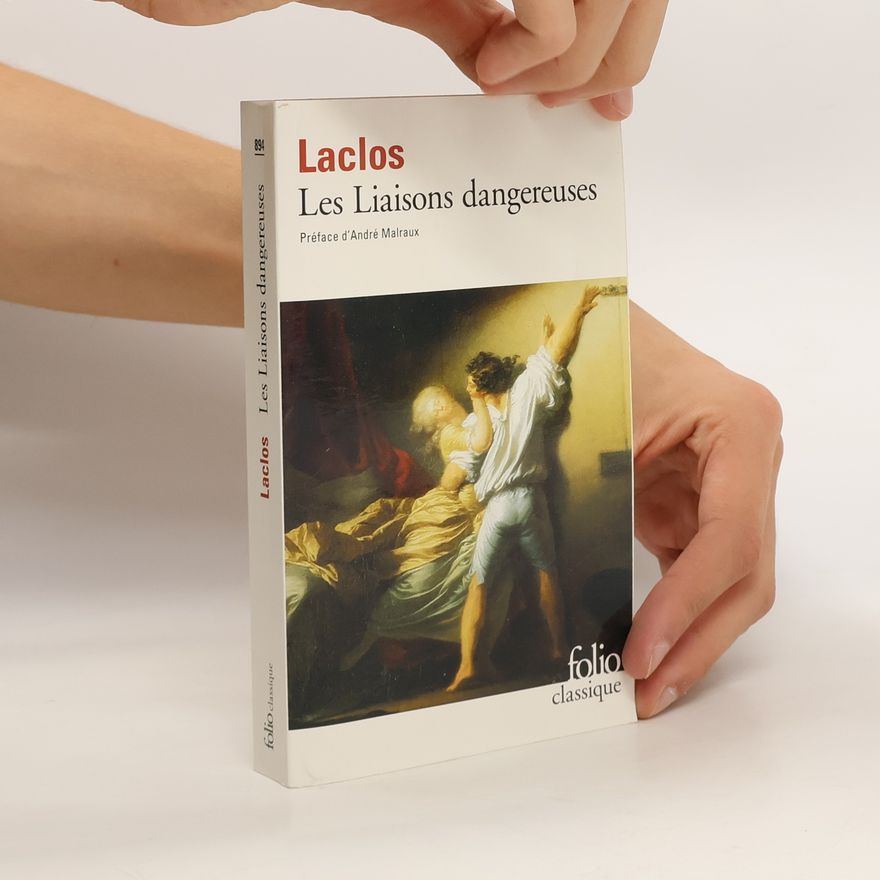 Pierre-Ambroise-François Choderlos de Laclos Les Liaisons dangereuses