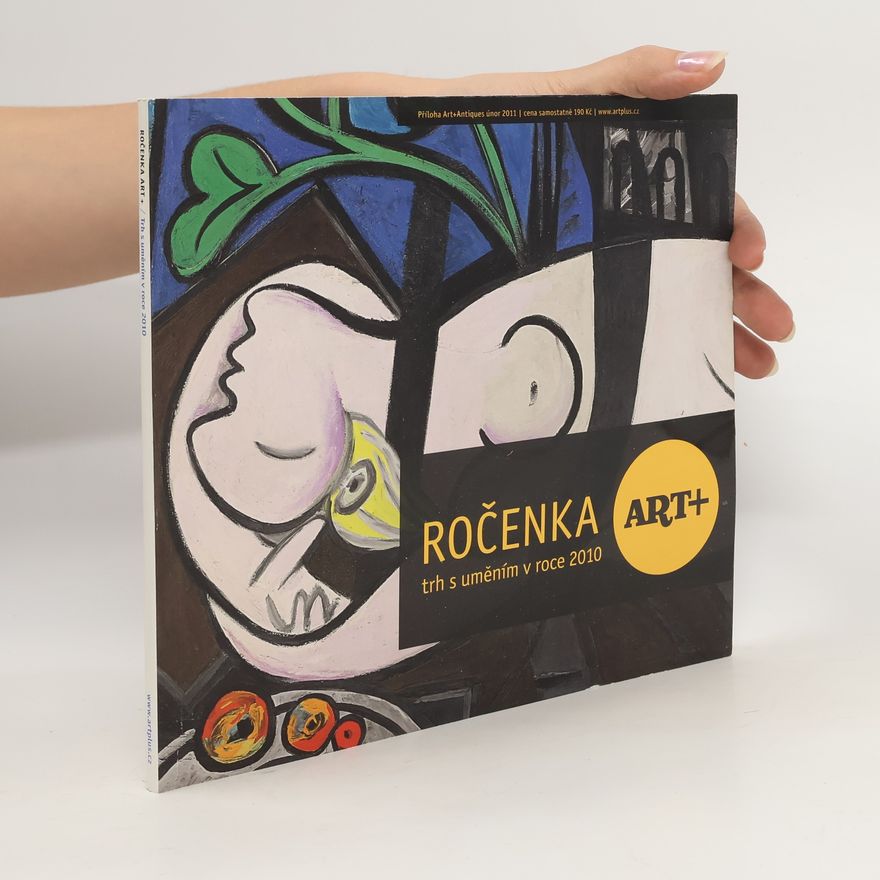 Various authors Ročenka Art+. Trh s uměním v roce 2010