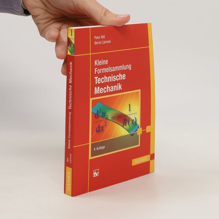Peter Will Kleine Formelsammlung Technische Mechanik