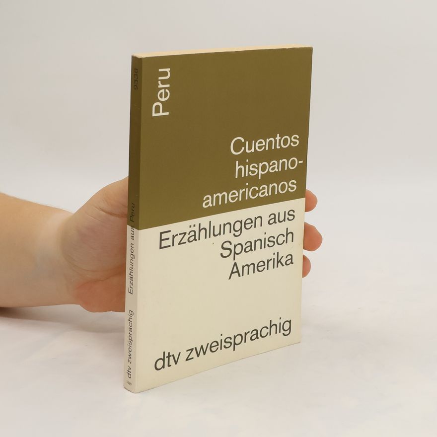 Marco Alcántara Erzählungen aus Spanisch Amerika: Peru / Cuentos hispanoamericanos: Peru.