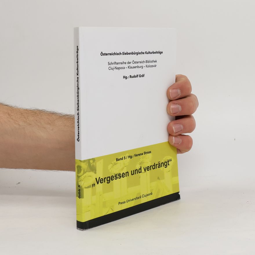 Verena Stross Österreichisch-Siebenbürgische Kulturbeiträge : Schriftenreihe der Österreich-Bibliothek Cluj-Napoca - Klausenburg - Kolozsvár