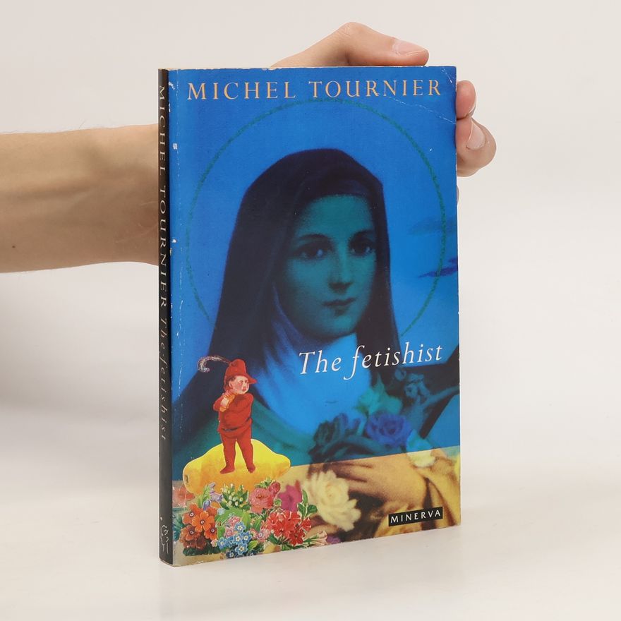 Michel Tournier The Fetishist and Other Stories