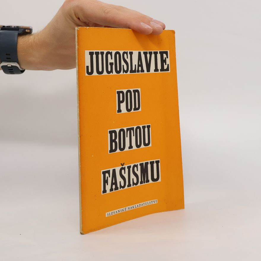 Kolektiv autorů Jugoslavie pod botou fašismu