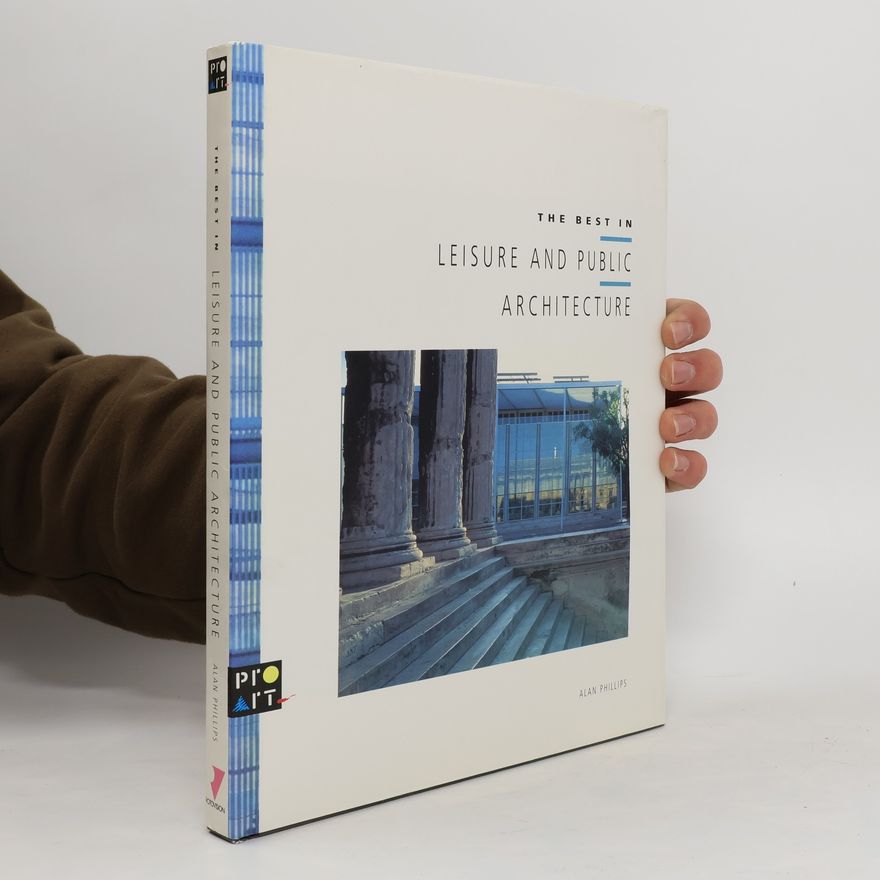 Alan Phillips The Best in Leisure and Public Architecture