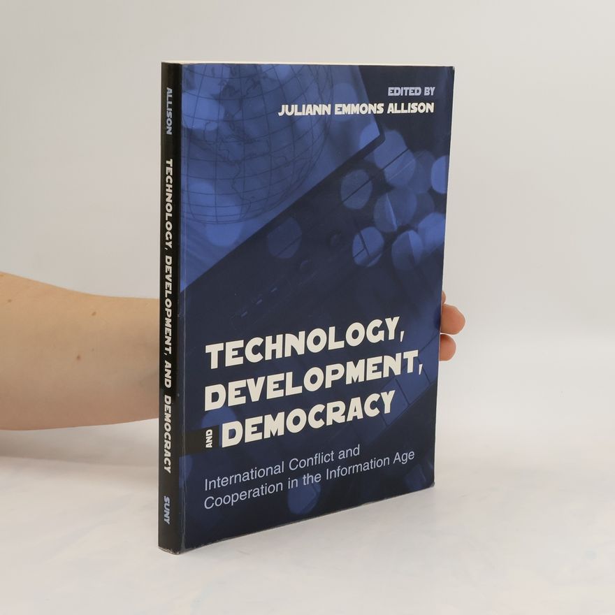 Juliann Emmons Allison Technology, Development, and Democracy