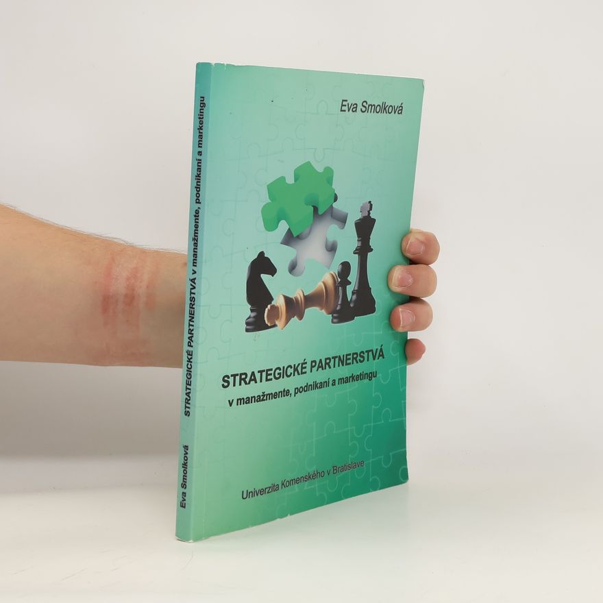Eva Smolková Strategické partnerstvá v manažmente, podnikání a marketingu