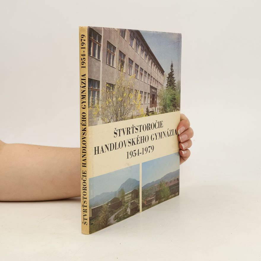 Josef Detvan Štvrťstoročie handlovského gymnázia 1954-1979