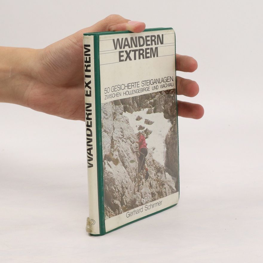 Gerhard Schirmer Wandern extrem
