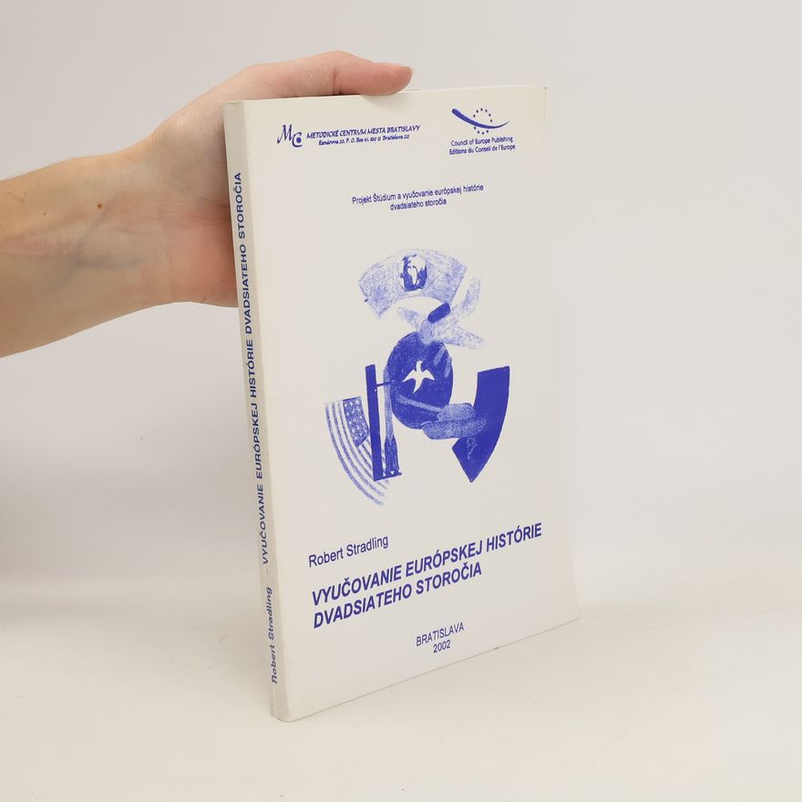 Robert A. Stradling Vyučovanie európskej histórie dvadsiateho storočia