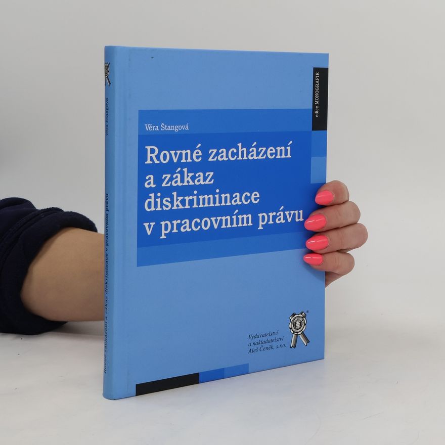 s.r.o. Aleš Čenek Rovné zacházení a zákaz diskriminace v pracovním právu
