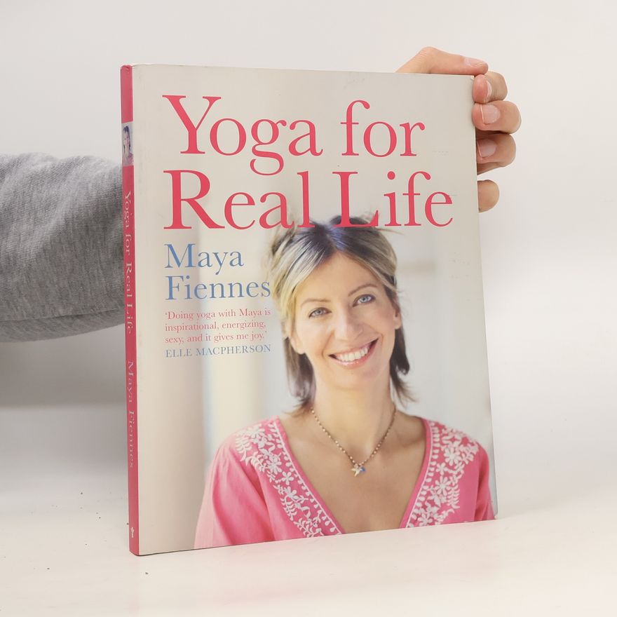 Maya Fiennes Yoga for Real Life