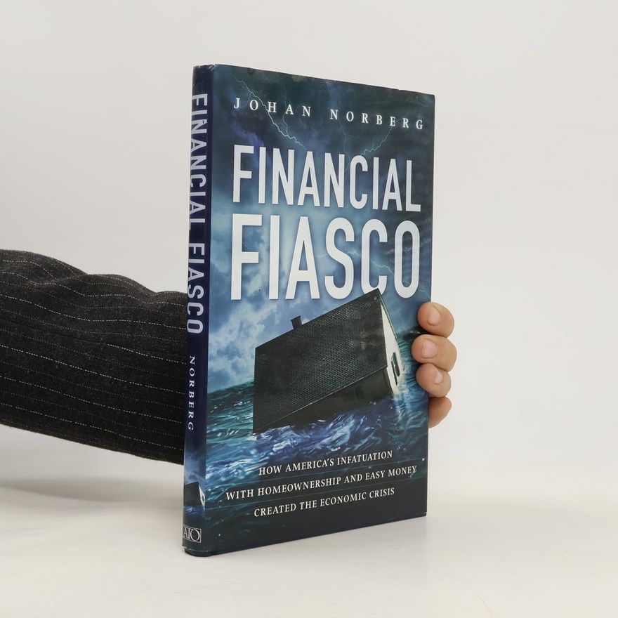 Johan Norberg Financial Fiasco