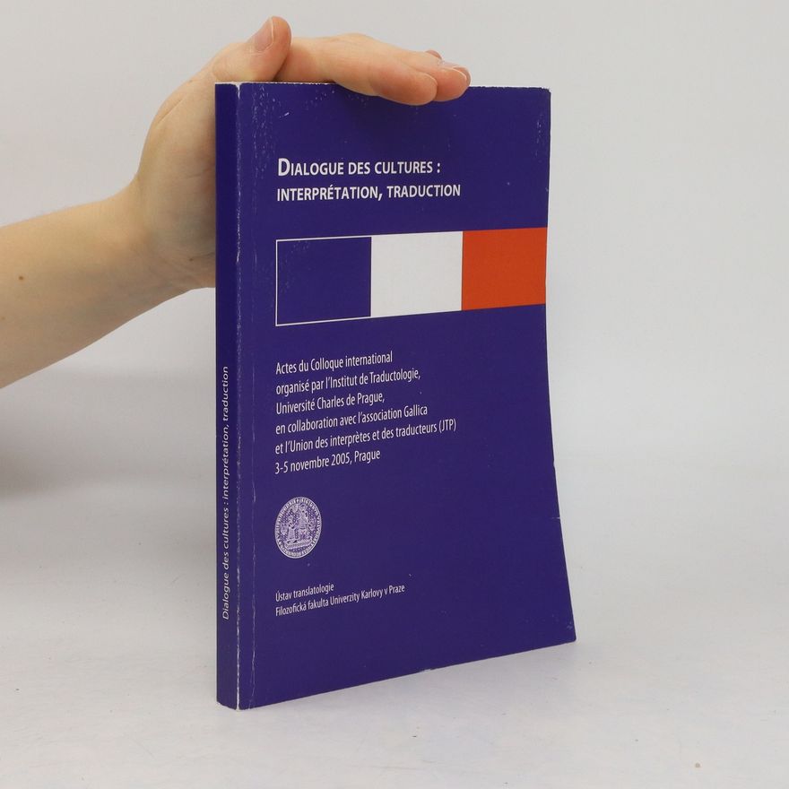 Various authors Dialogue des cultures: interprétation, traduction