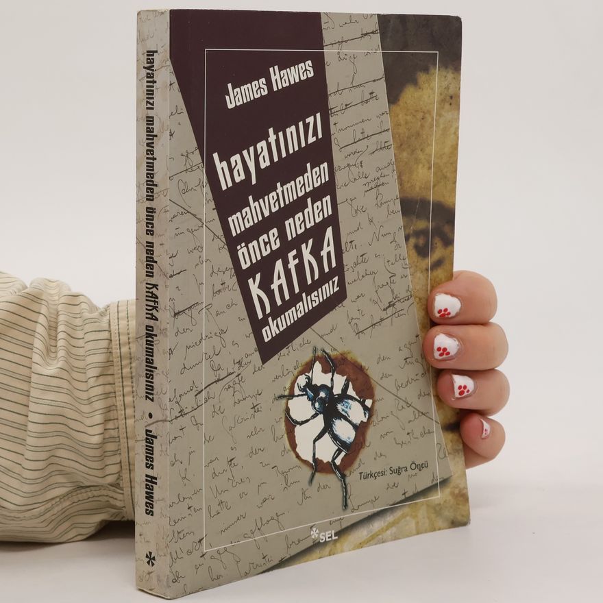 James Hawes Hayatinizi Mahvetmeden Önce Neden Kafka Okumalisiniz